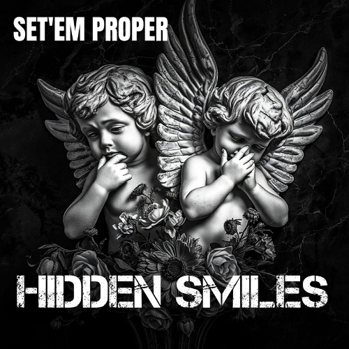 HIDDEN SMILES - SET'EM PROPER