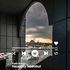 Fatih Kosar  Mixed -  Naughty İstanbul - 2022