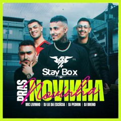 Stay Box - Pras Novinhas Do Tik Tok (Remix) - Free Download