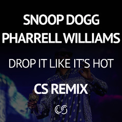 Snoop Dogg & Pharrell Williams - Drop It Like It's Hot (CS Remix) - Free Download