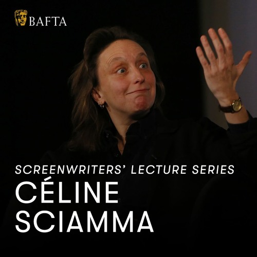 Celine Sciamma | BAFTA Screenwriters’ Lecture Series