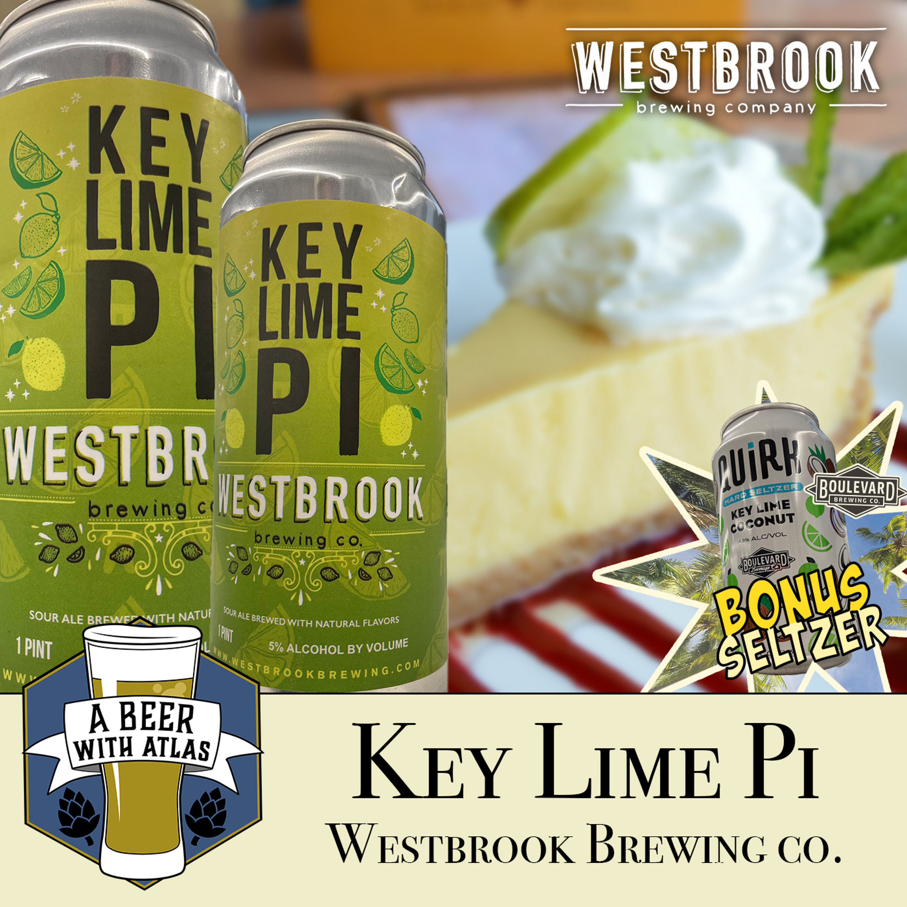 Pi Day | Key Lime Pi from Westbrook Brewing - A Beer with Atlas 186