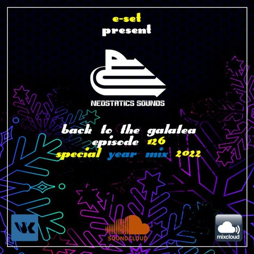 Stream ESET BACK TO THE GALATEA 126 (December 2022) Special Year