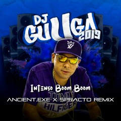DJ Guuga and DJ Gege - Intenso Boom Boom (Ancient.EXE x Spracto Remix)