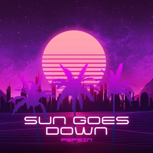 SUN GOES DOWN (FREE DOWNLOAD)