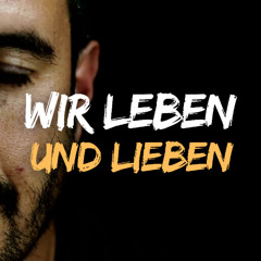 Wir leben und lieben - Official