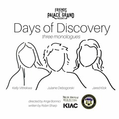 Days of Discovery - Three Monologues