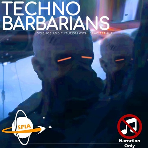 Techno-Barbarians (Narration Only)