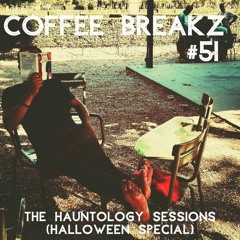 Coffee Breakz #51 — The Hauntology Sessions (Halloween Special)