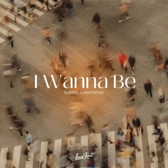 supwel, winter kid - i wanna be