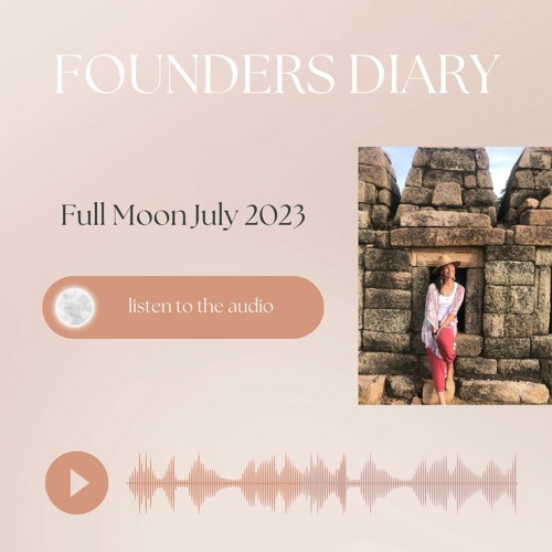 Stream the founders diary full moon july 2023 by stephanie chee barea