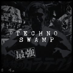 TECHNO SWAMP - 002 Tokyo Karatechno sampling remix