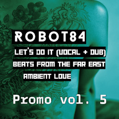PREMIERE: Robot84 - Beats From The Far East [Robot84]