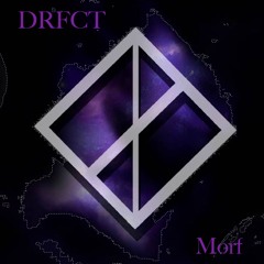 Drfct - Morf  - COMING SOON!! -raw