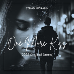 One More Kiss (2022 Original Demo)