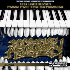 The Destroyer - Food For The Keyboard ( Mixed By DJ ROTTERDAMSE TERING HERRIE