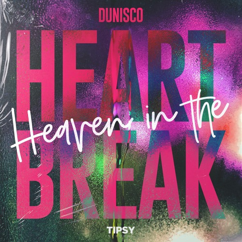 Dunisco - Heaven In The Heartbreak