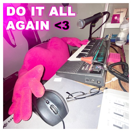 DO IT ALL AGAIN