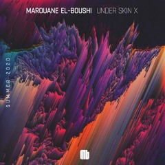 Under Skin X "Progressive - Melodic Techno" Mixed By Marouane El-Boushi(Summer 2020 Edition)
