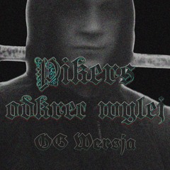 pikers - odkręć, wylej (OG)
