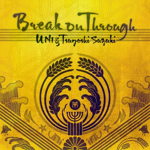 UNI & Tsuyoshi Suzuki - Break On Through