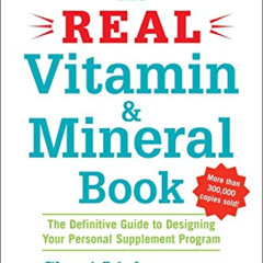 [FREE] EBOOK 📪 The Real Vitamin and Mineral Book, 4th edition: The Definitive Guide