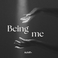 Being me