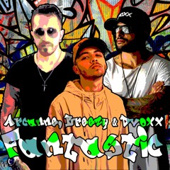Arcanne, Breezy & Dvoxx - Fantastic
