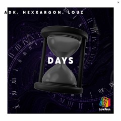 Adk, Hexxargon, Louz - Days (Extended Mix)