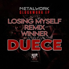 METAL WORK - LOSING MYSELF (DUECE REMIX) COMPETITION WINNER