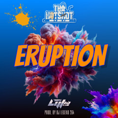 Eruption (feat. Lyte) (Prod. by DJLegend264)