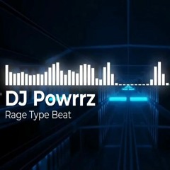 DJ Powrrz - Rage Type Beat