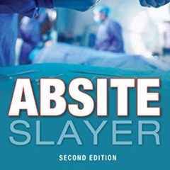 [View] EBOOK 🗸 ABSITE Slayer, 2nd Edition by  Dale Dangleben [EPUB KINDLE PDF EBOOK]