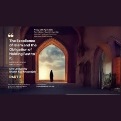 the excellence of islam and the obligation of holding fast to it 02