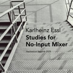 Study for No-Input Mixer #7 (2023)- five voices with happy end