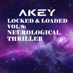 LOCKED AND LOADED VOL8: NEUROLOGICAL THRILLER
