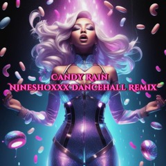 Candy Rain Dancehall Remix (Promo)