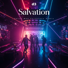d3 - Salvation (Salva Mea Faithless Remix)