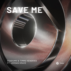 Stadiumx & Timmo Hendriks feat. Jordan Grace - Save Me (Extended Mix)