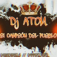 108 - DJ ATOM - TE QUIERO CADA DIA MAS((0983547626))