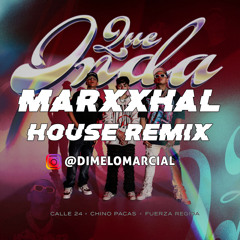Que Onda - Fuerza Regida (Marxxhal House Remix)