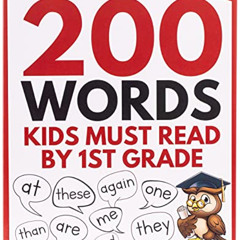 [FREE] EPUB 📤 The 200 Words Kids Must Read by 1st Grade: Sight Word Practice Workboo