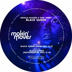 Ursula Rucker & Ron Trent - Black Queen (Main Mix) **VINYL EDITION**Makin' Moves Records