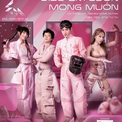 Điều Em Luôn Mong Muốn - Tiên Tiên, Đào Tử A1J, Vũ Thảo My, Hùng Huỳnh, Em Xinh Say Hi