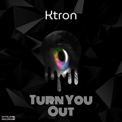 Ktron - Turn You Out