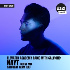 Elevated Academy Radio With Salvione: NAYT Guest Mix