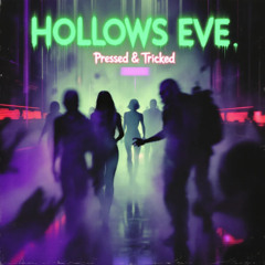 Hollows EVE Pressed & Tricked