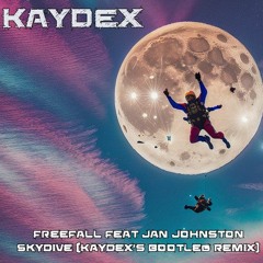 Freefall Feat. Jan Johnston - Skydive (Kaydex Bootleg Remix)