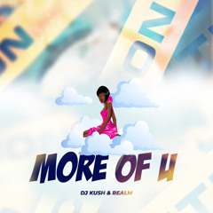 DJ Kush & REALM - More Of U (Official Audio)