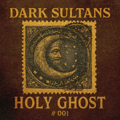 Dark Sultans, Marc Moon, Jalal Ramdani - Holy Ghost (played by Keinemusik)